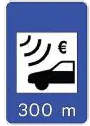 Electronic toll sign, 300 m ahead